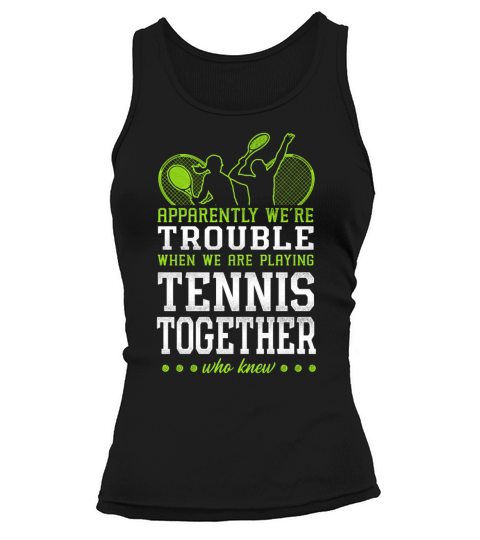 Funny Tennis Player Racket Friends Tank top Woman