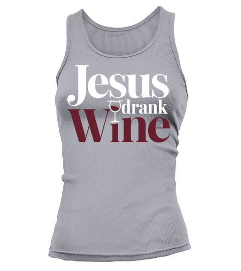 Jesus Drank Wine 6 Tank top Woman