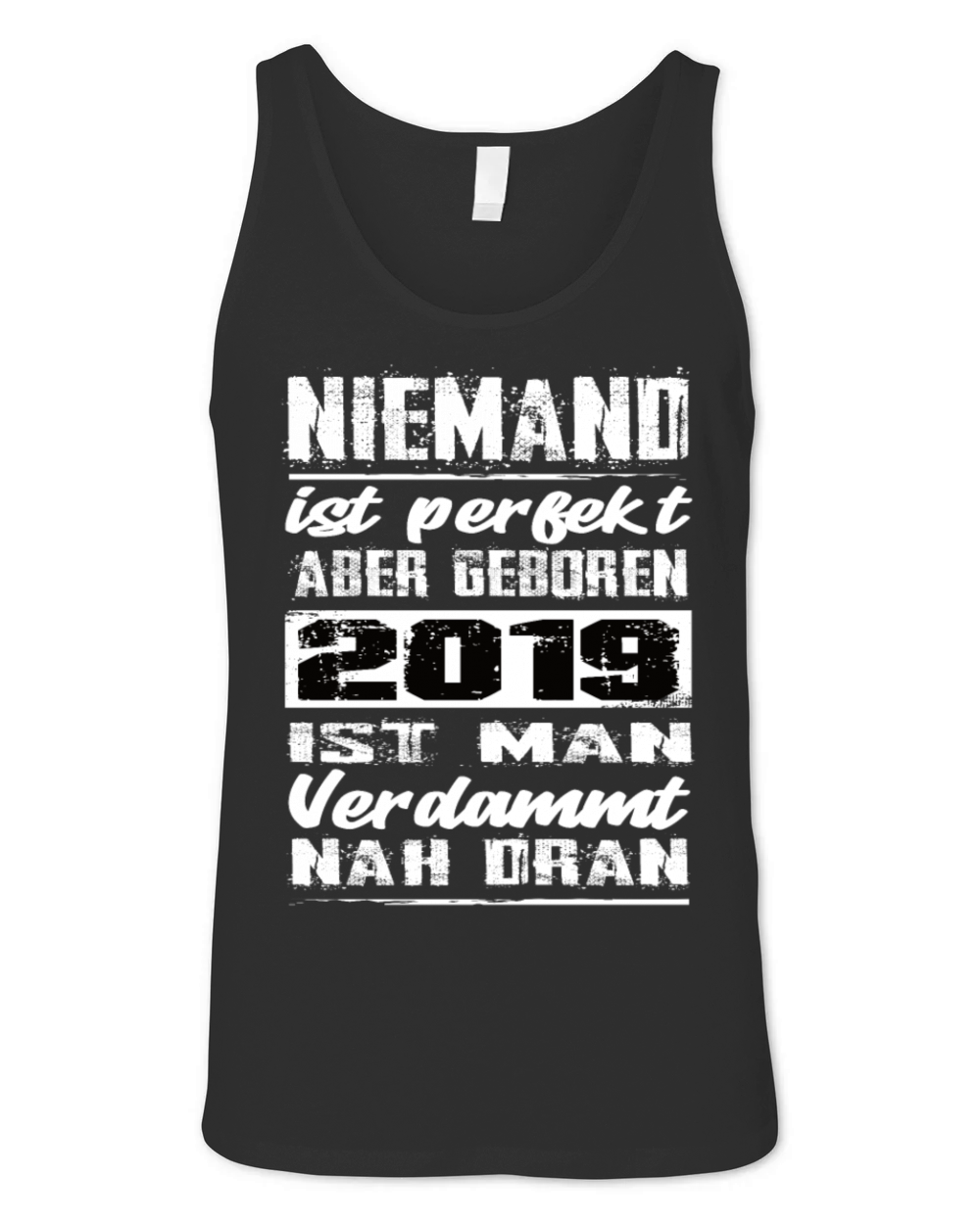 Nobody Is Perfect But Born 2019 Birthday Unisex Jersey Tank