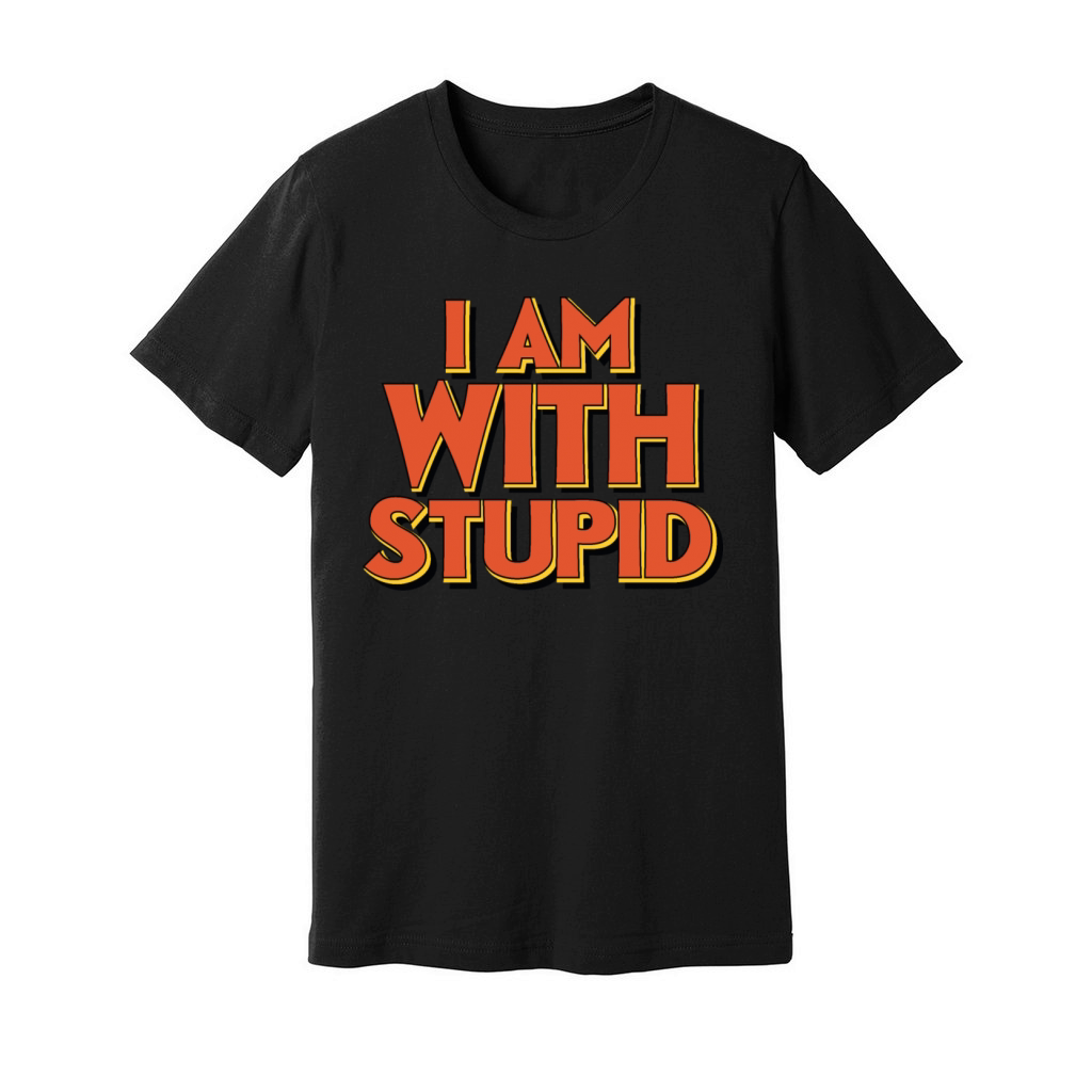 I am with stupid Unisex Jersey Tee