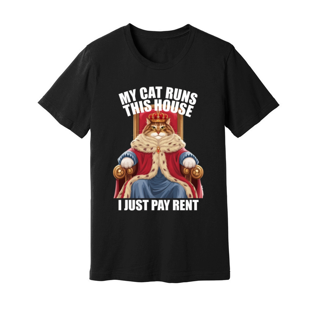 My Cat Runs This House I Just Pay Rent Unisex Jersey Tee