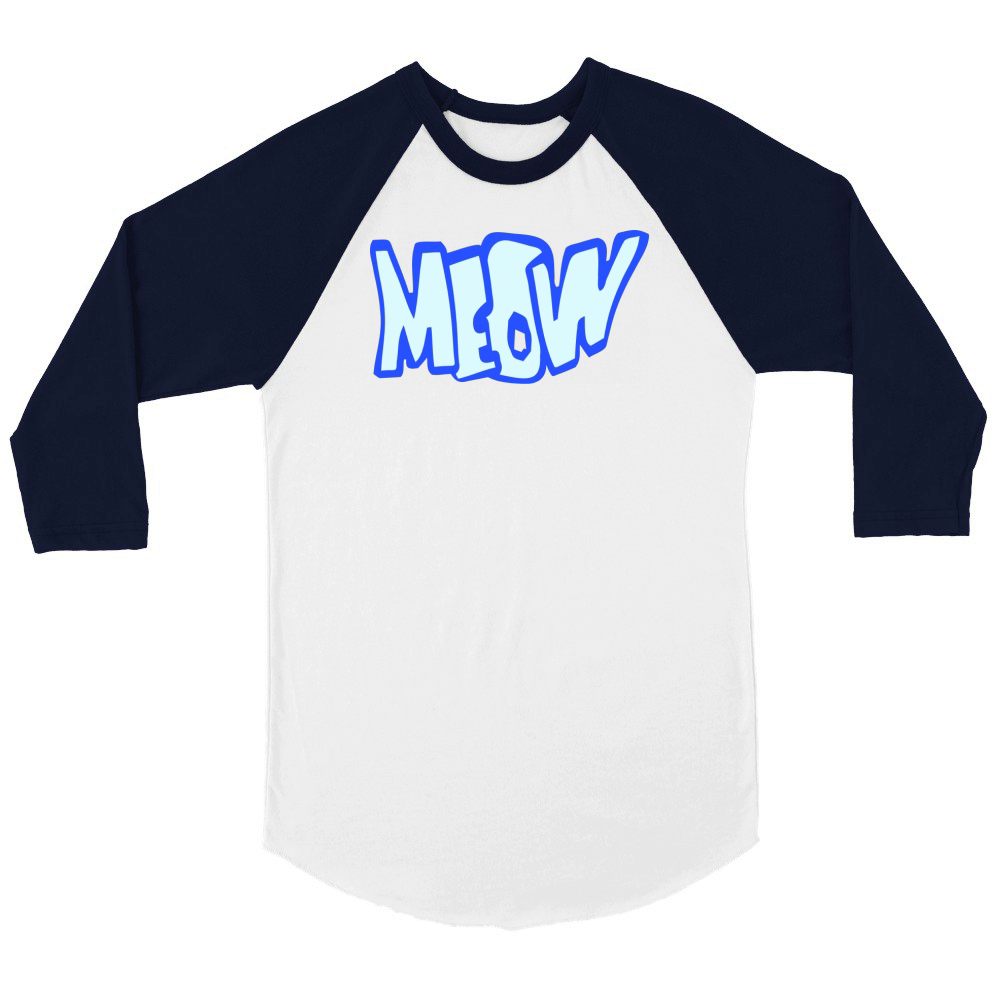 Funny Meow Cat Cartoon Text Quote Comic Letters Unisex ¾ sleeve Raglan T-shirt