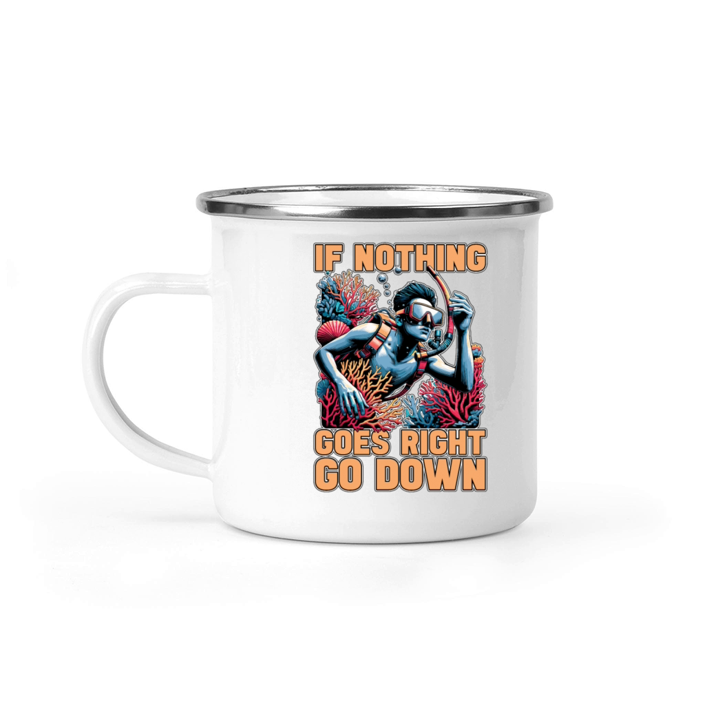 Snorkeling If Nothing Goes Right Go Scuba Diving Camping Mug