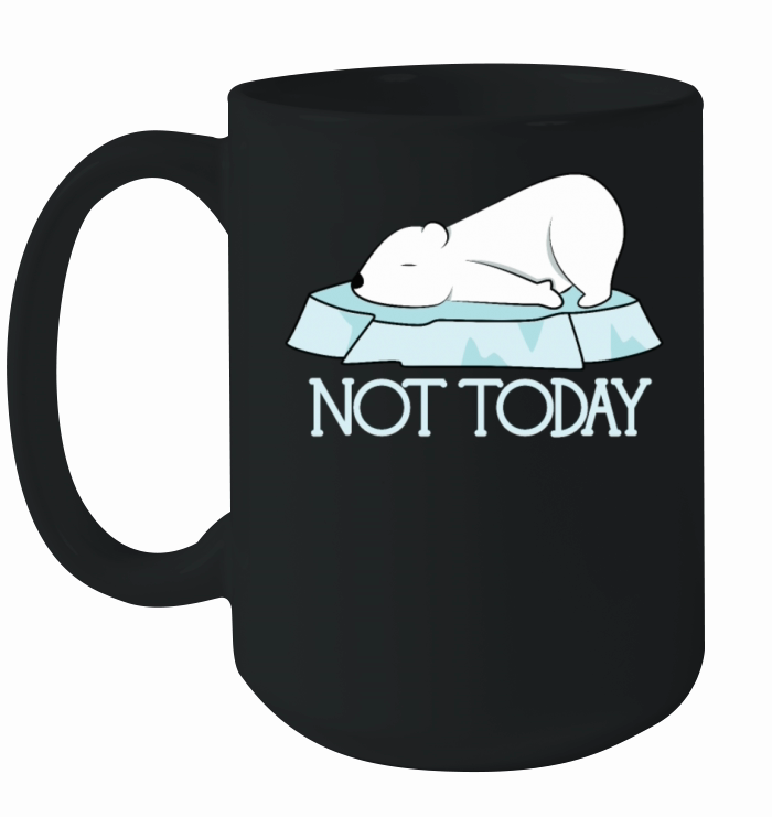 Cute Funny Not Today Polar Bear Ceramic Mug