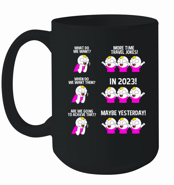 Funny Time Travel Lover More Time Travel Jokes Ceramic Mug