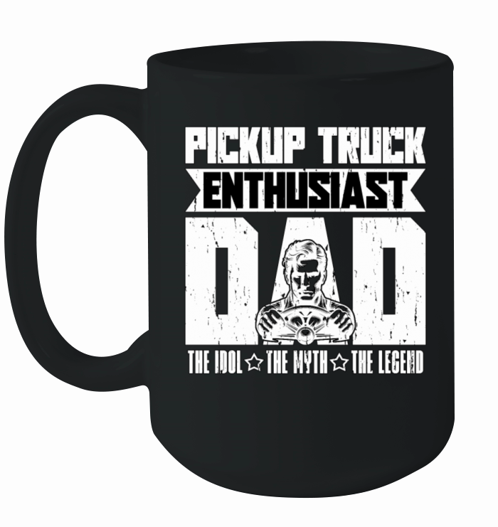 Pickup Truck Enthusiast Dad The Idol Truck Driver Ceramic Mug