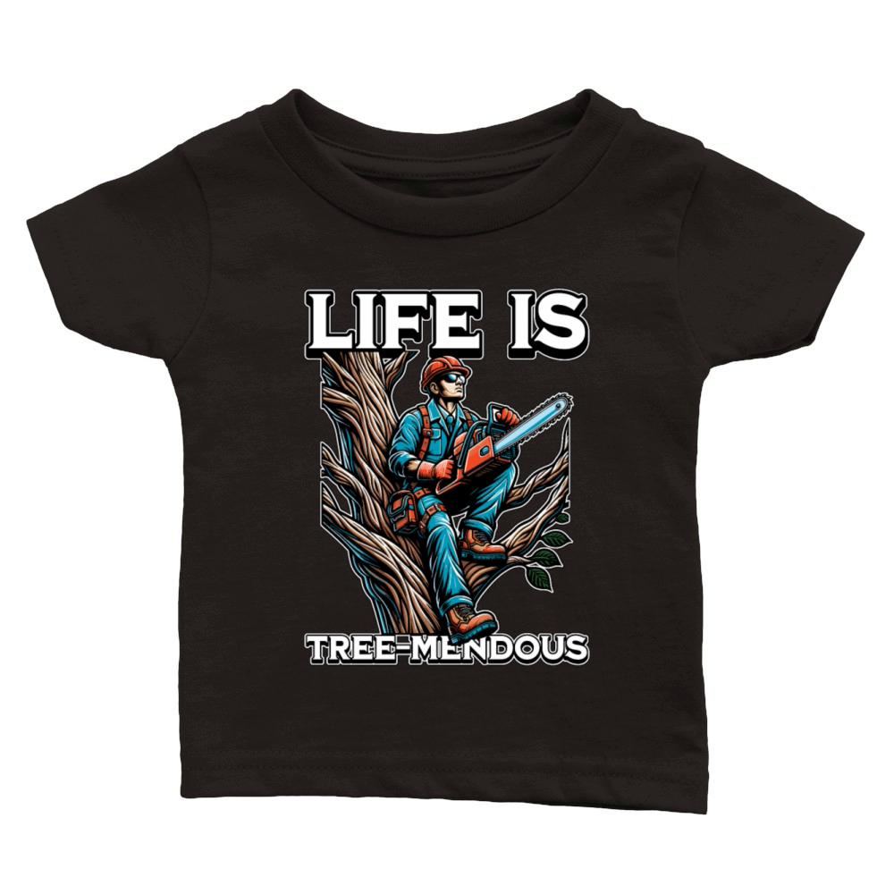 Arborist Life Is Tree-Mendous Tree Technician Classic Baby Crewneck T-shirt