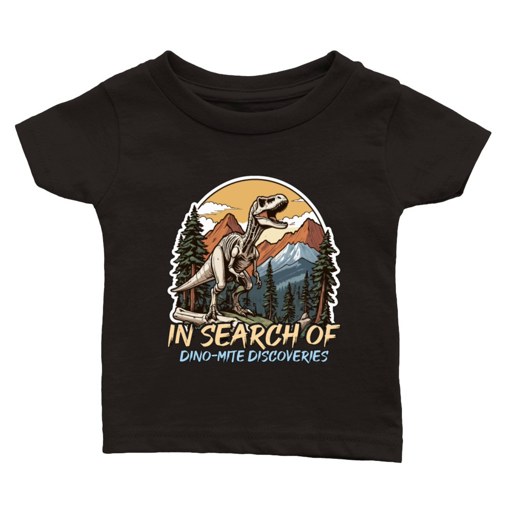 Paleontology In Search of Dino-mite Fossil Hunter Classic Baby Crewneck T-shirt