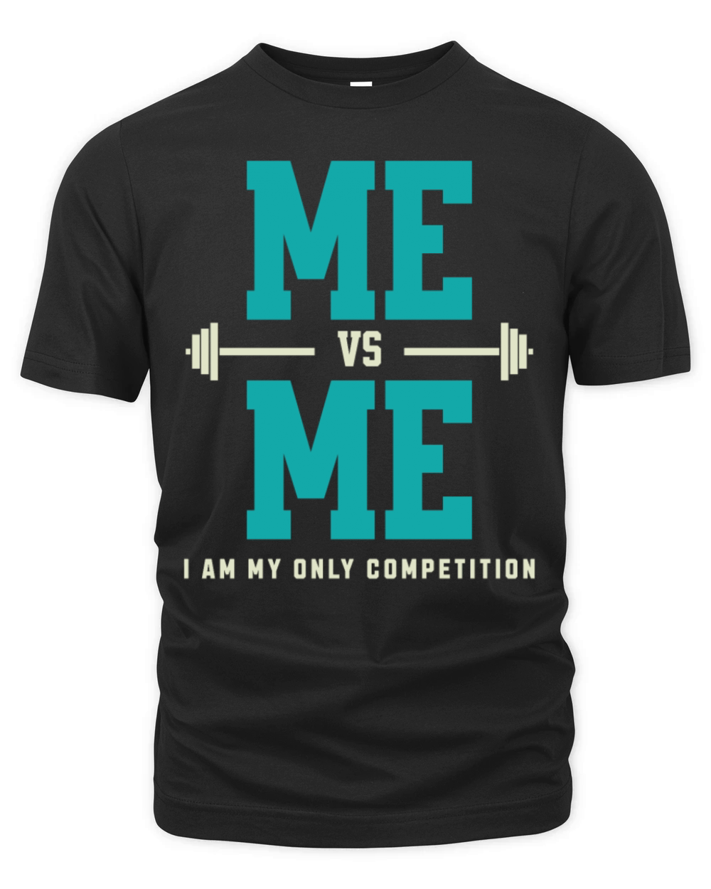 Me vs Me I Am My Only Competition Workout Saying Organic Unisex T-shirt