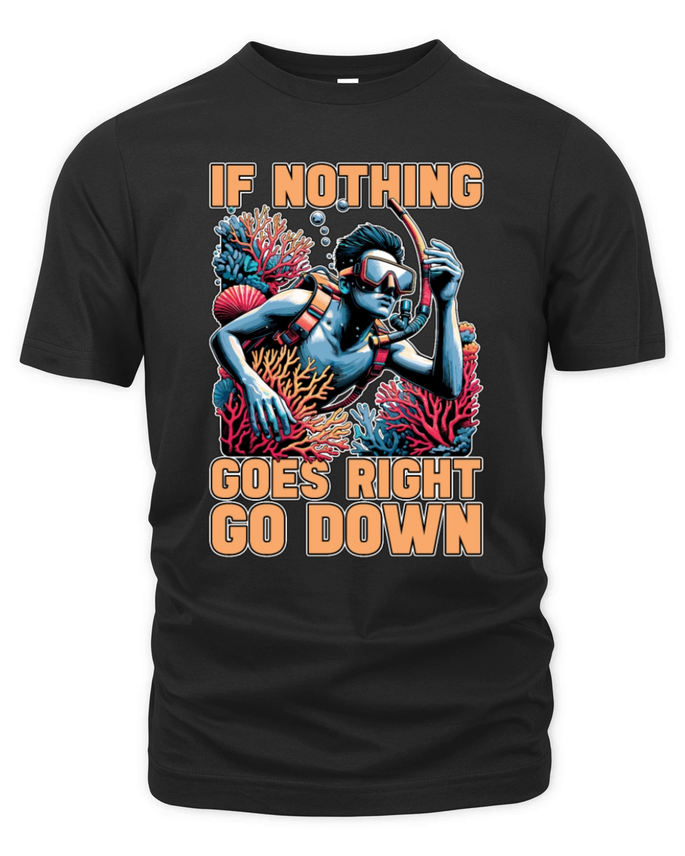 Snorkeling If Nothing Goes Right Go Scuba Diving Organic Unisex T-shirt