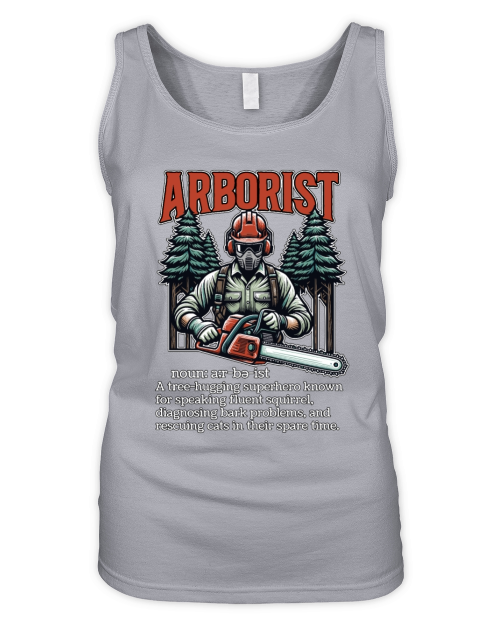 Arborist A Tree Hugging Superhero Forest Worker Organic Women's Tank Top