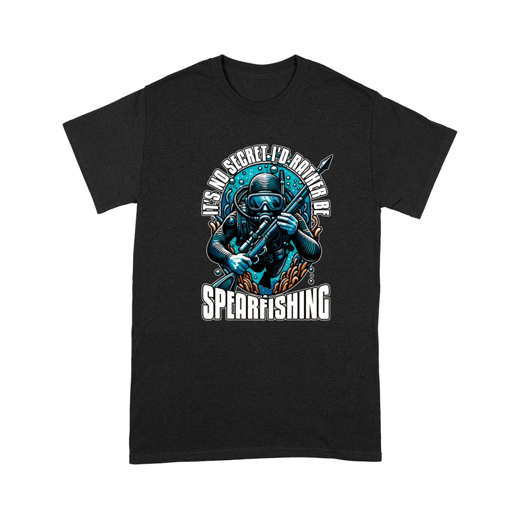Spearfishing Its No Secret Id Rather Snorkeling Premium T-shirt