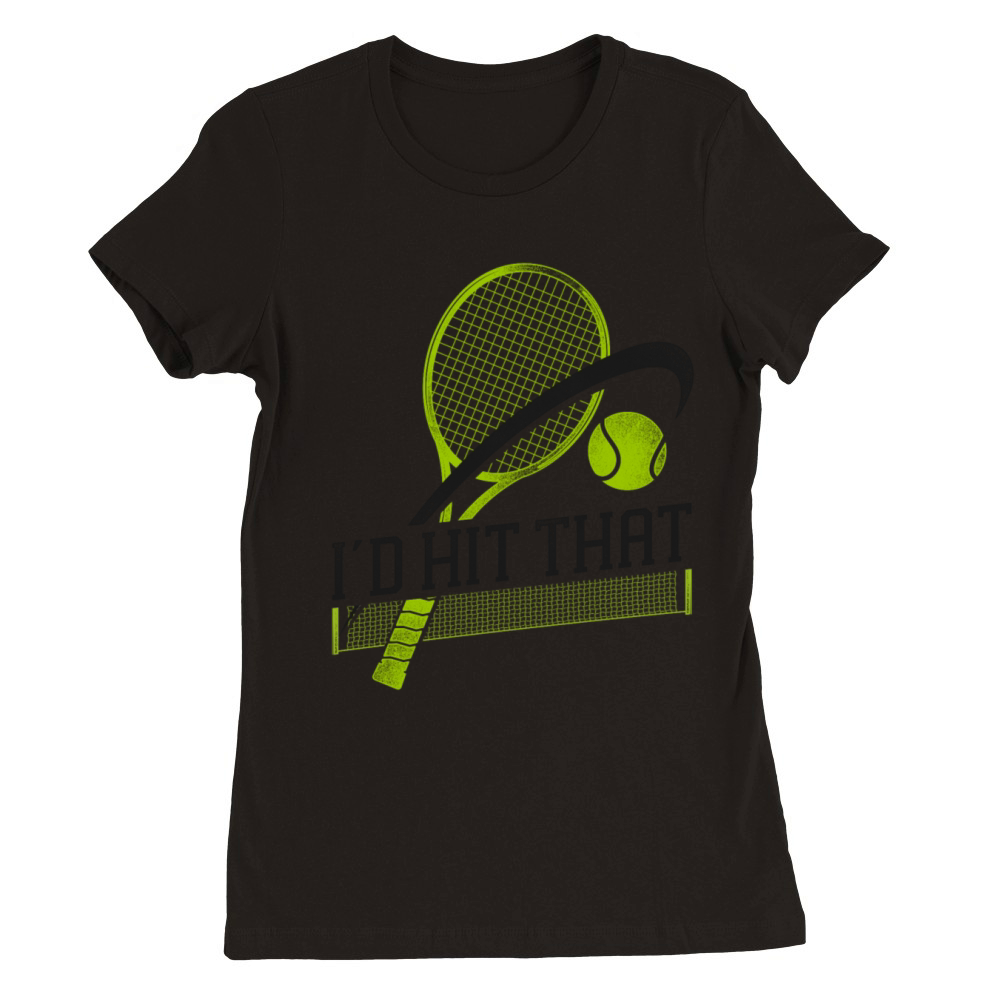 Funny Tennis Player Racket Id Hit Premium Womens Crewneck T-shirt