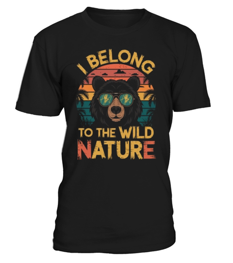 I Belong To The Wild Nature American Black Bear T-Shirt Unisex