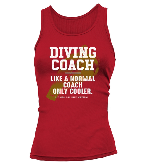 Diving Coach Like a Normal Coach Diver Funny Scuba Tank top Woman
