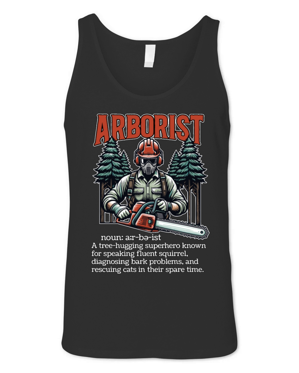 Arborist A Tree Hugging Superhero Forest Worker Unisex Jersey Tank