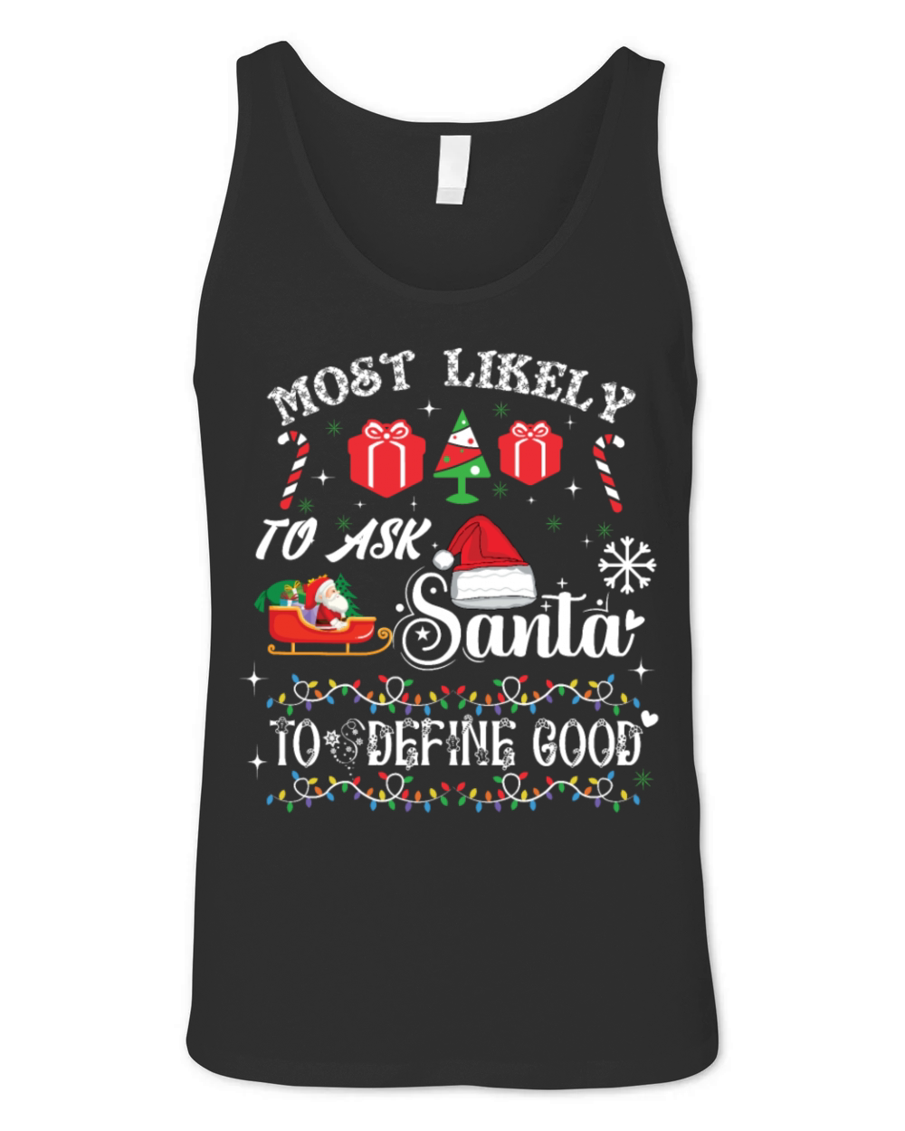 Most Likely To Ask Santa To Define Good Christmas Unisex Jersey Tank