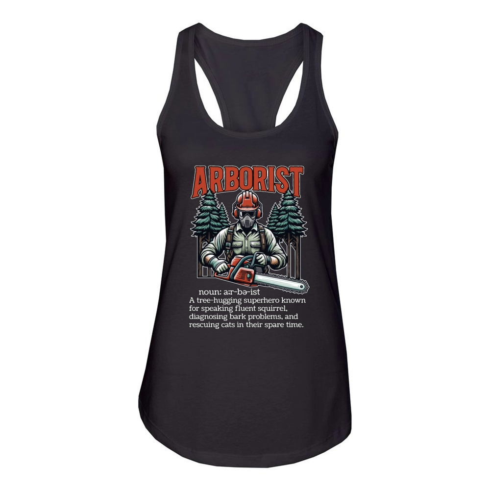 Arborist A Tree Hugging Superhero Forest Worker Women's Racerback Tank