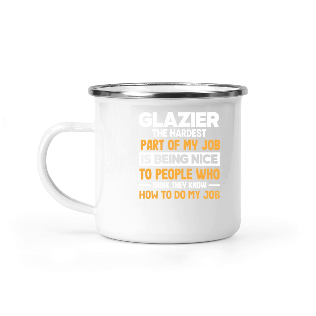 Funny Glazier Gift Camping Mug