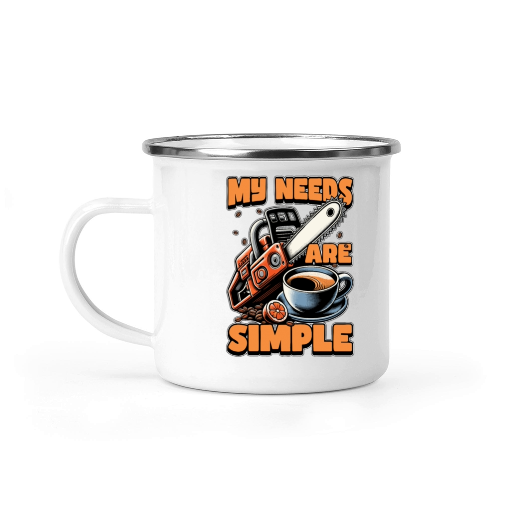 Tree Surgeon My Needs Are Simple Forest Worker Camping Mug