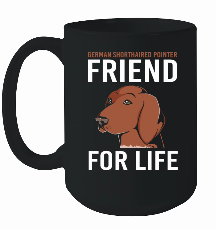 Friendship Quote Dog German Shorthaired Pointer Ceramic Mug