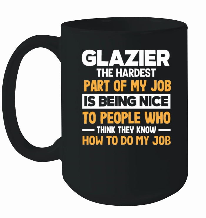 Funny Glazier Gift Ceramic Mug