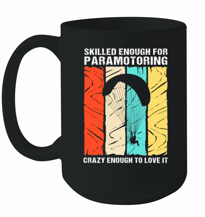 Retro Paramotor Skilled Enough For Paramotoring Ceramic Mug