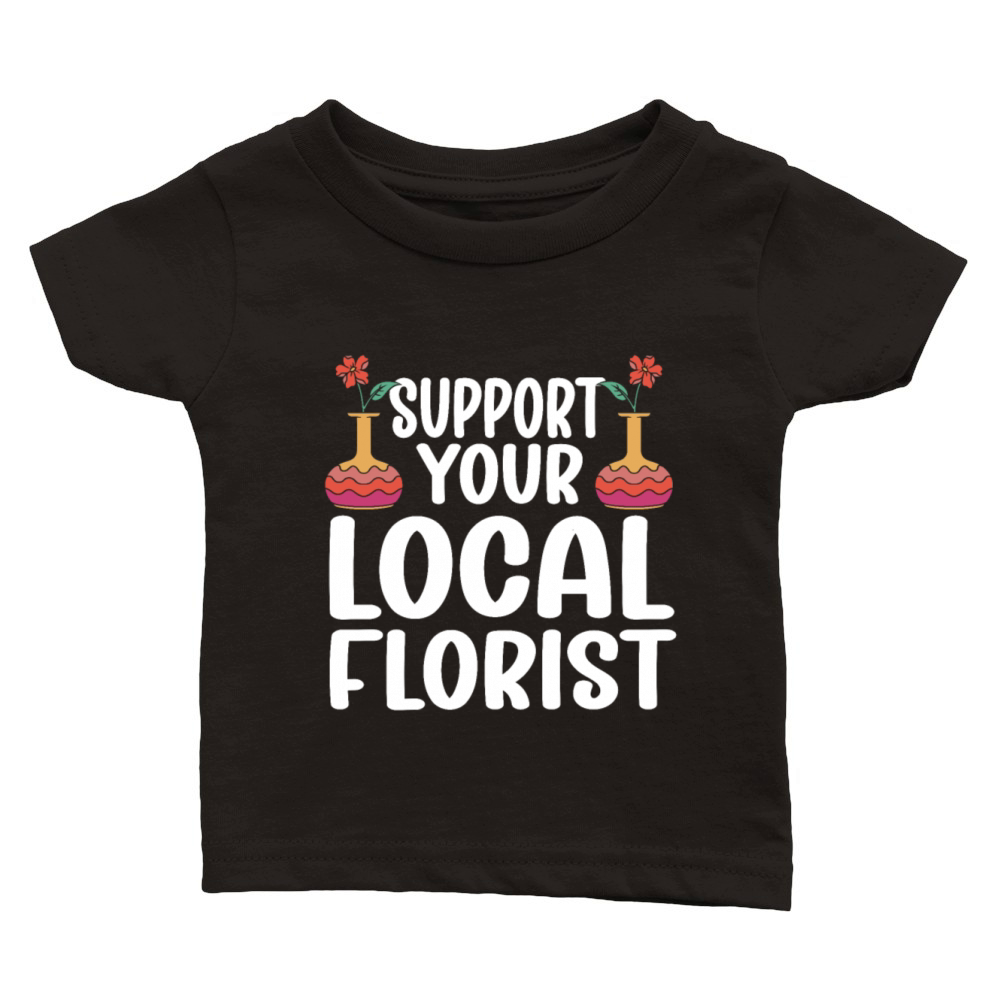 Florist Floral Flower Floristry Classic Baby Crewneck T-shirt