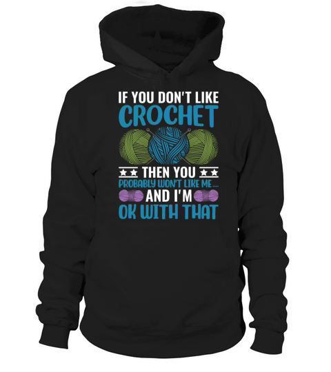 If you dont like Crochet then you probably wont Hoodie Unisex