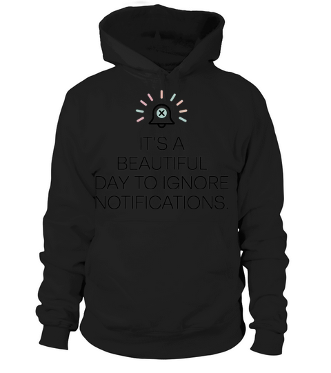 Ignore Notifications Design for Digital Detox Hoodie Unisex
