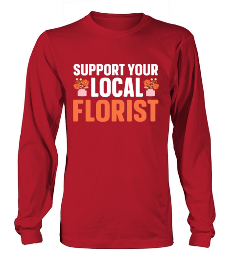 Florist Floral Flower Floristry Long sleeved Unisex