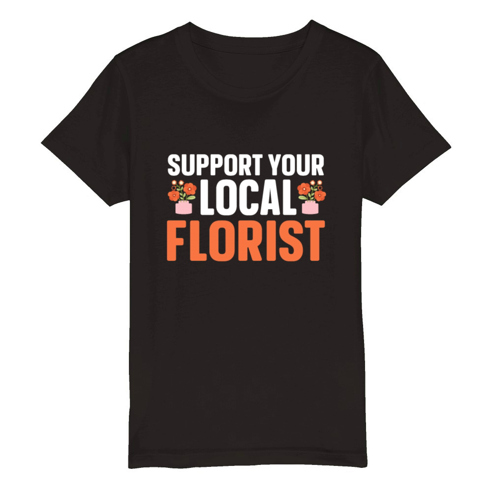 Florist Floral Flower Floristry Organic Kids Crewneck T-shirt