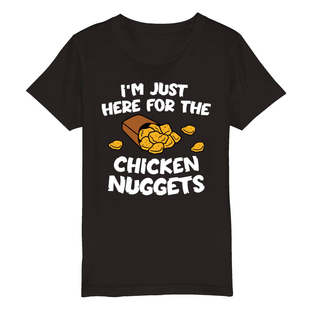 Im Just Here for Chicken Nuggets Organic Kids Crewneck T-shirt