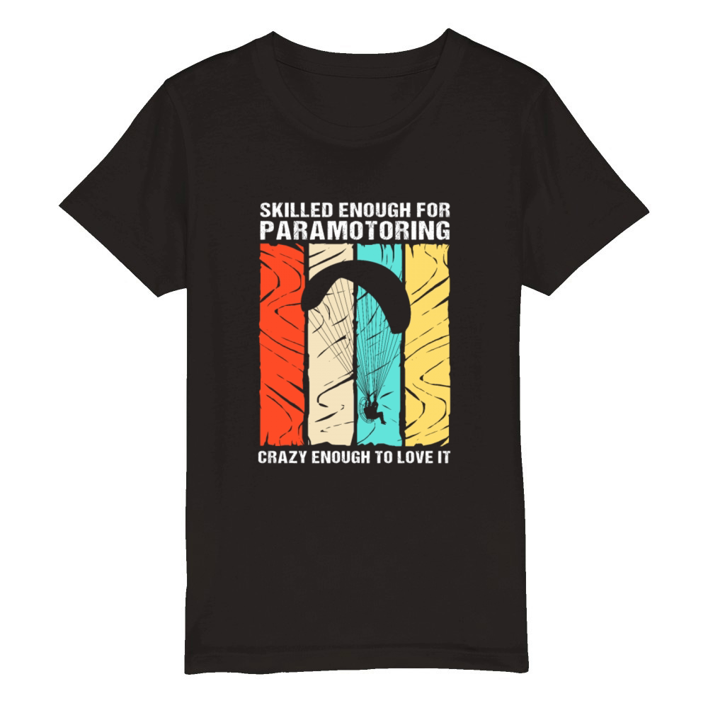 Retro Paramotor Skilled Enough For Paramotoring Organic Kids Crewneck T-shirt