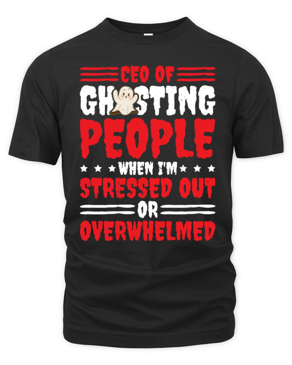 CEO Of Ghosting When Stressed Or Overwhelmed 2 Organic Unisex T-shirt