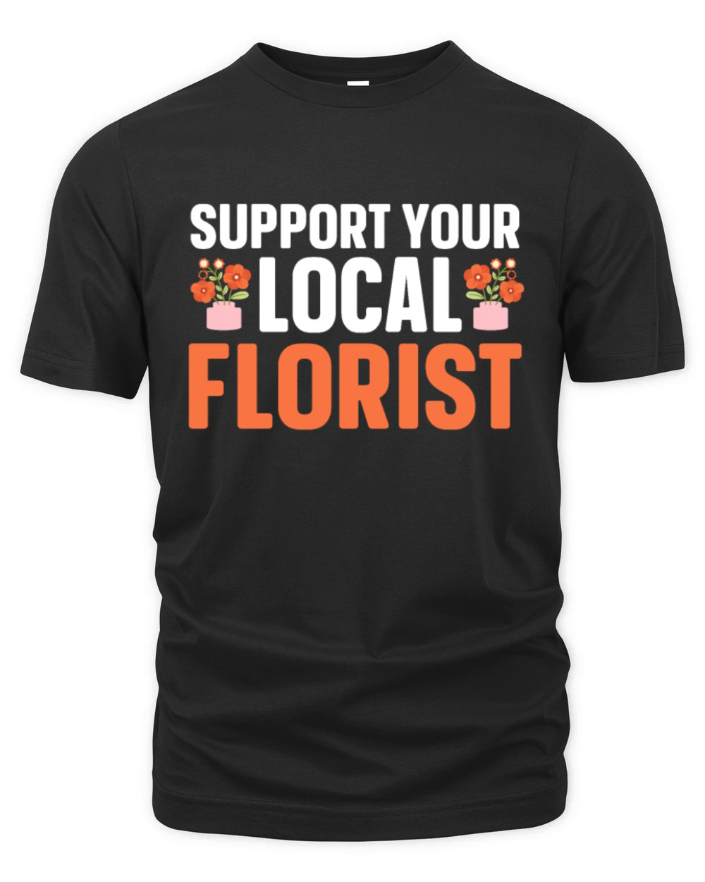Florist Floral Flower Floristry Organic Unisex T-shirt