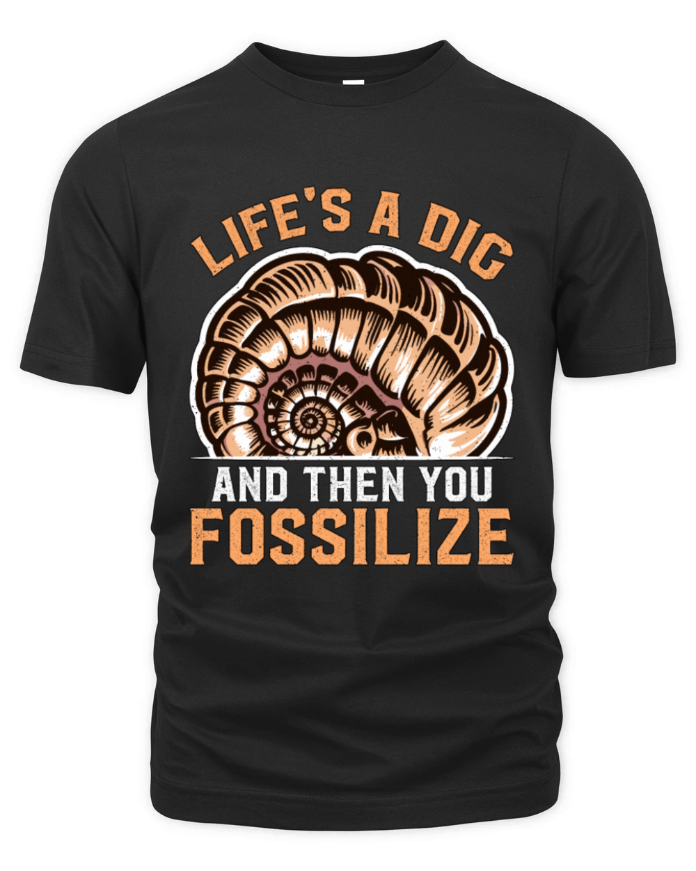Paleontology Lifes A Dig And Then Fossil Hunter Organic Unisex T-shirt