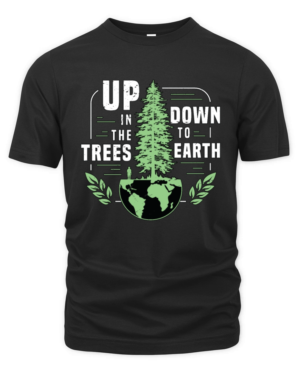 Tree Surgeon Up In The Trees Down To Forest Worker Organic Unisex T-shirt