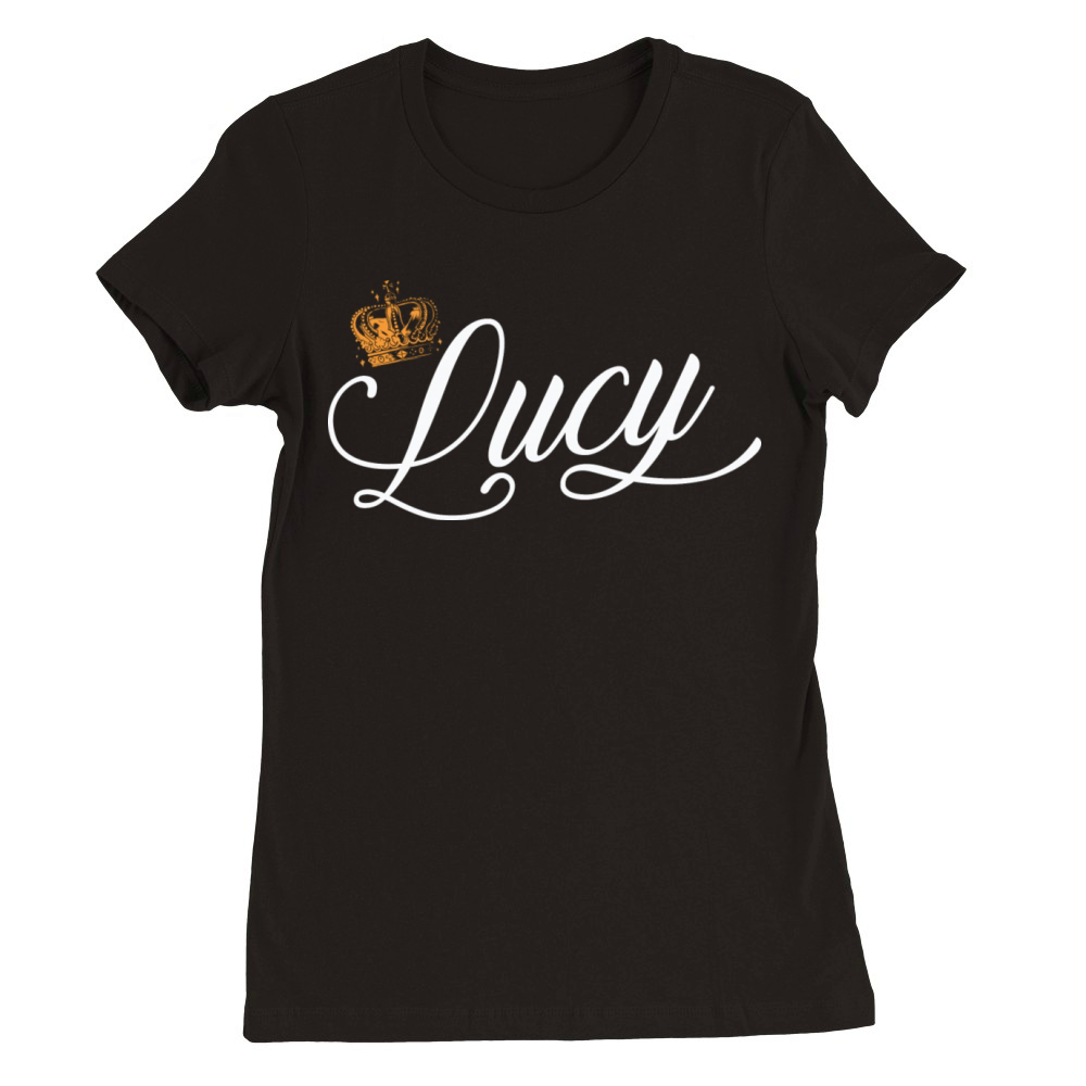 Lucy Custom Name for Women Kids Toddlers - Lucy Premium Womens Crewneck T-shirt