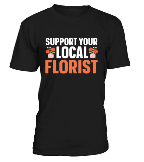 Florist Floral Flower Floristry T-Shirt Unisex