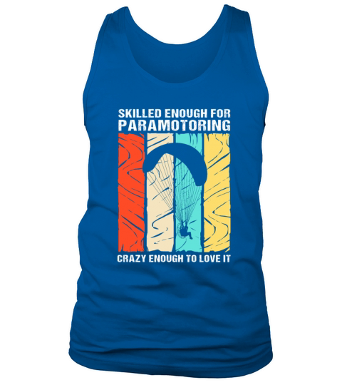 Retro Paramotor Skilled Enough For Paramotoring Tank Top Unisex