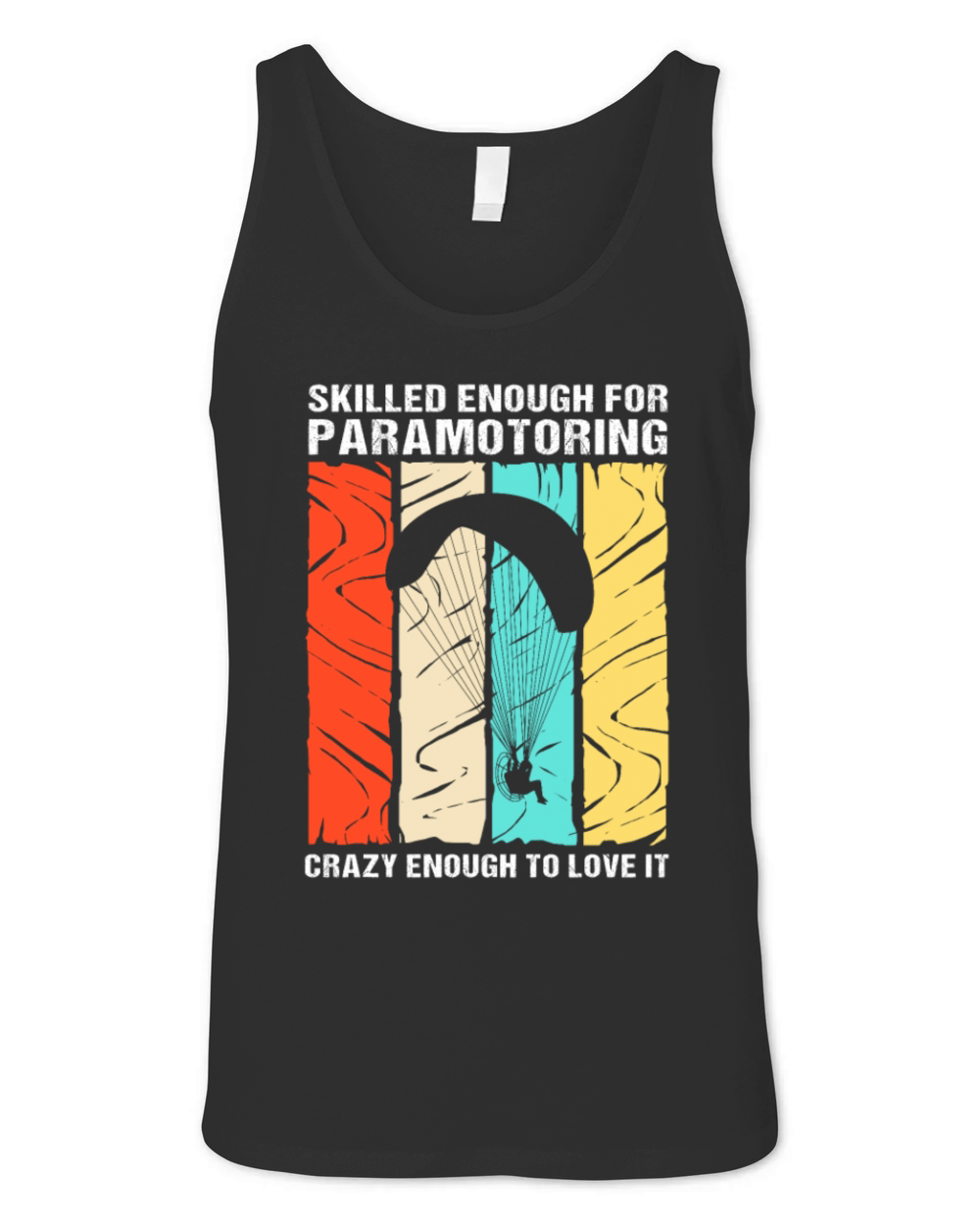 Retro Paramotor Skilled Enough For Paramotoring Unisex Jersey Tank