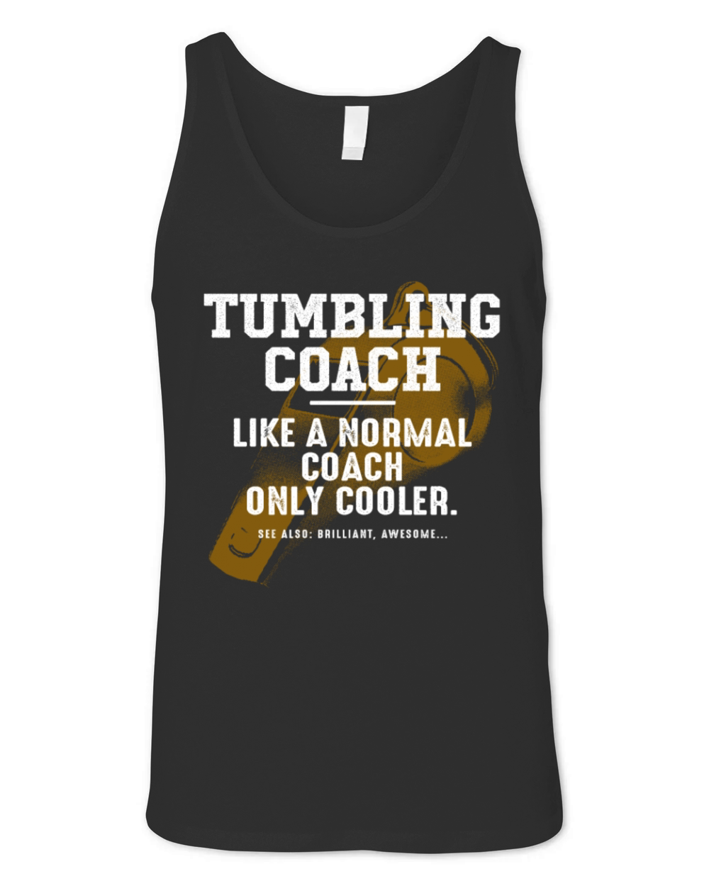 Tumbling Coach Like a Normal Coach Floor Gymnastic Unisex Jersey Tank