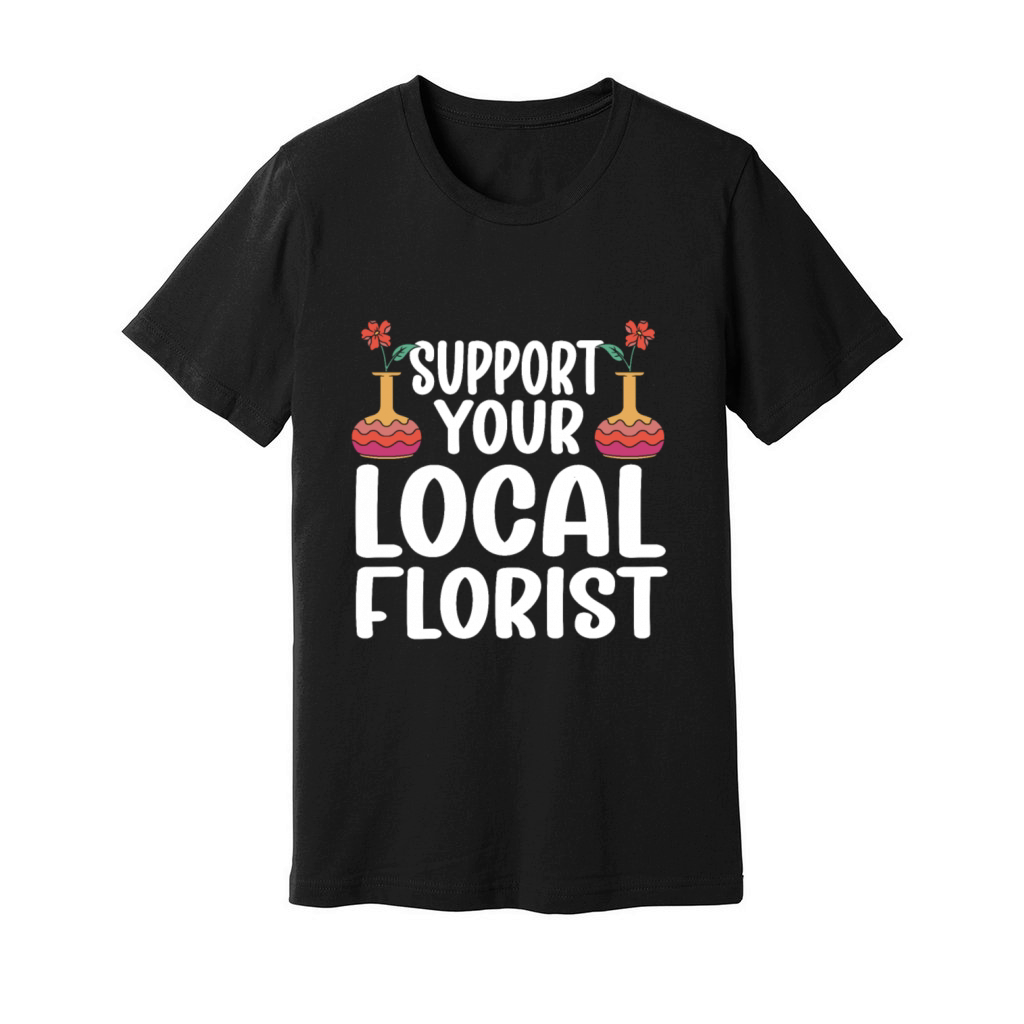 Florist Floral Flower Floristry Unisex Jersey Tee