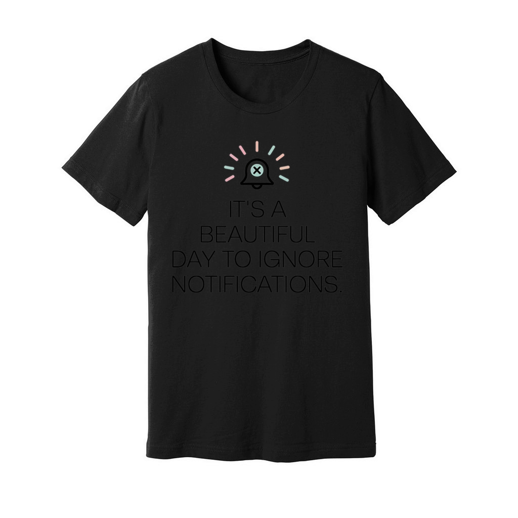 Ignore Notifications Design for Digital Detox Unisex Jersey Tee