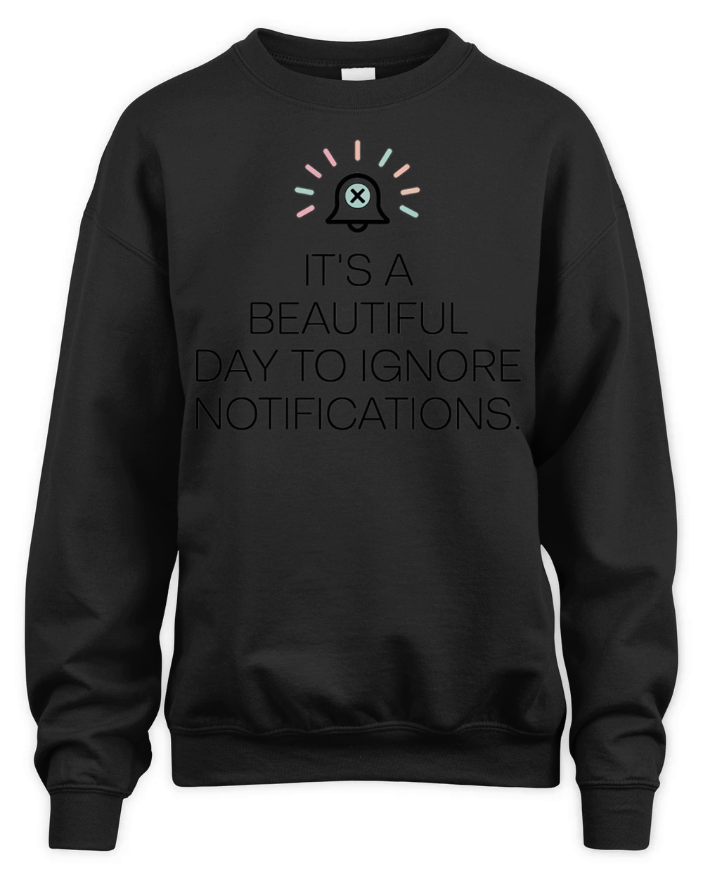 Ignore Notifications Design for Digital Detox Unisex Premium Crewneck Sweatshirt