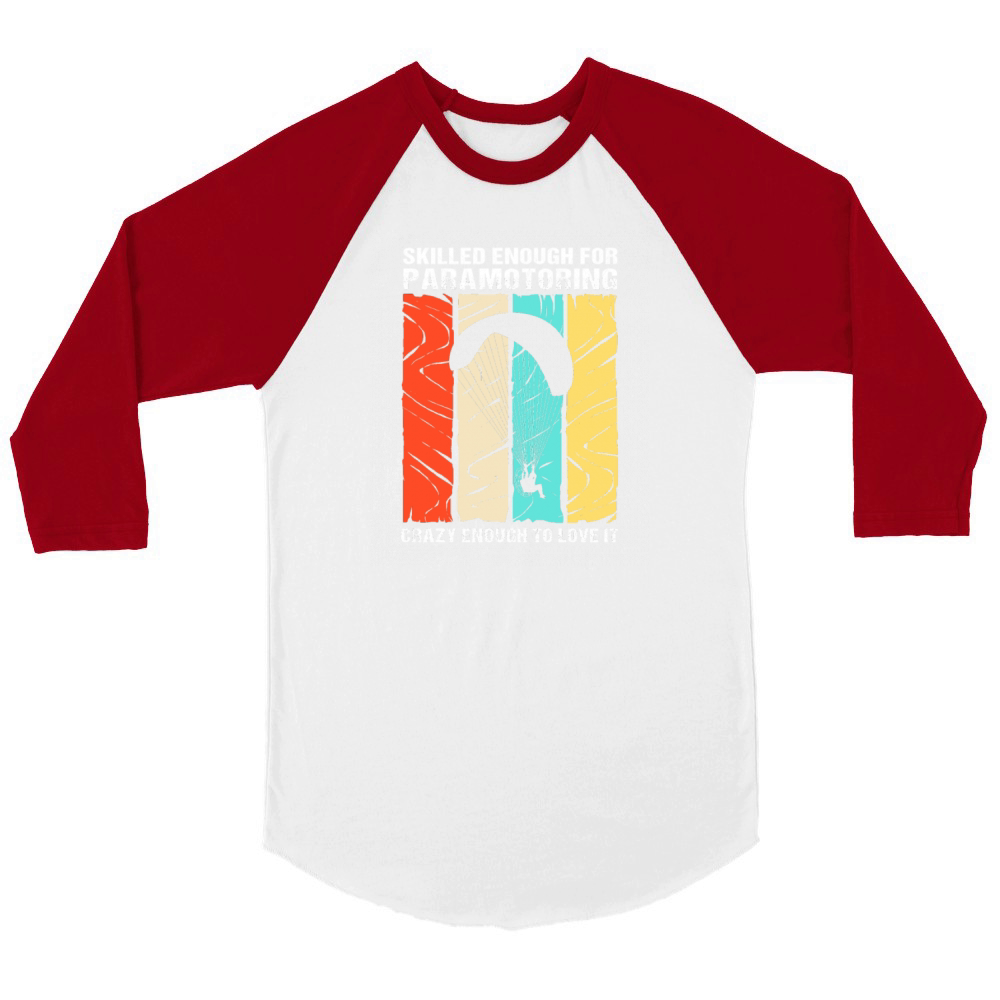 Retro Paramotor Skilled Enough For Paramotoring Unisex ¾ sleeve Raglan T-shirt