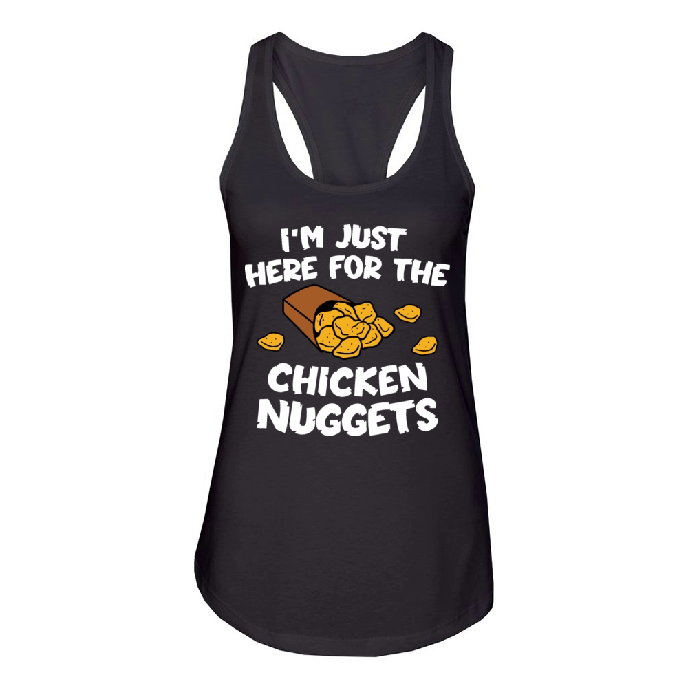 Im Just Here for Chicken Nuggets Women's Racerback Tank