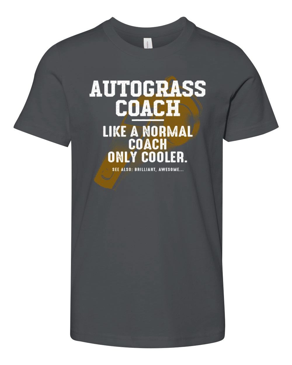 Autograss Coach Like a Normal Coach Motor Racing F Youth Unisex Jersey Tee