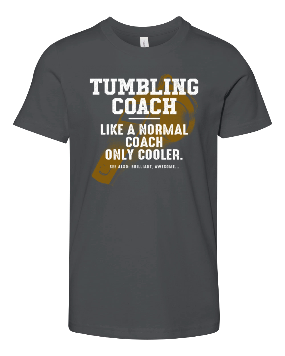 Tumbling Coach Like a Normal Coach Floor Gymnastic Youth Unisex Jersey Tee